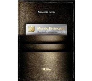 Mundo Financeiro – O Olhar de um gestor