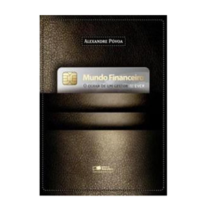 Mundo Financeiro – O Olhar de um gestor