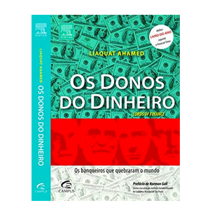 Os Donos do dinheiro – os banqueiros que quebraram o mundo