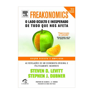Freakonomics – O Lado Oculto e Inesperado de Tudo que nos Afeta