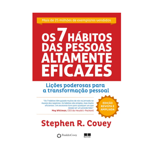 7 Hábitos das Pessoas Altamente Eficazes