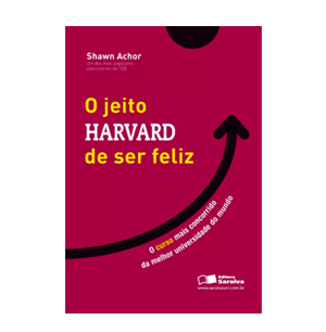 O Jeito Harvard de Ser Feliz