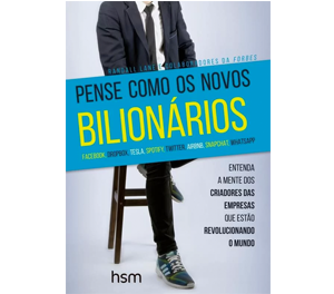 Pense Como Os Novos Bilionarios
