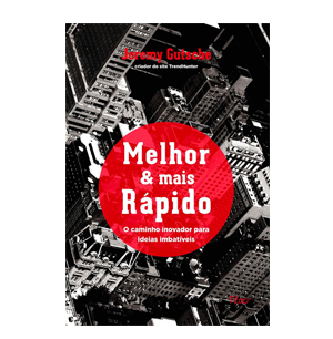 Melhor e Mais Rápido