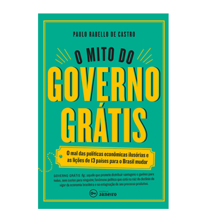 O Mito do Governo Grátis